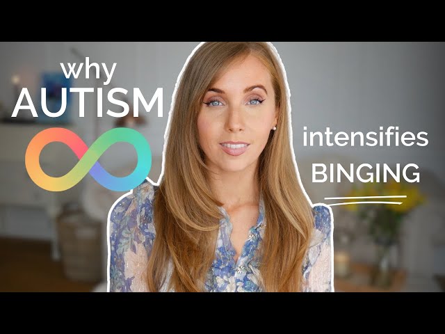 How are AUTISM and BINGE EATING connected?
