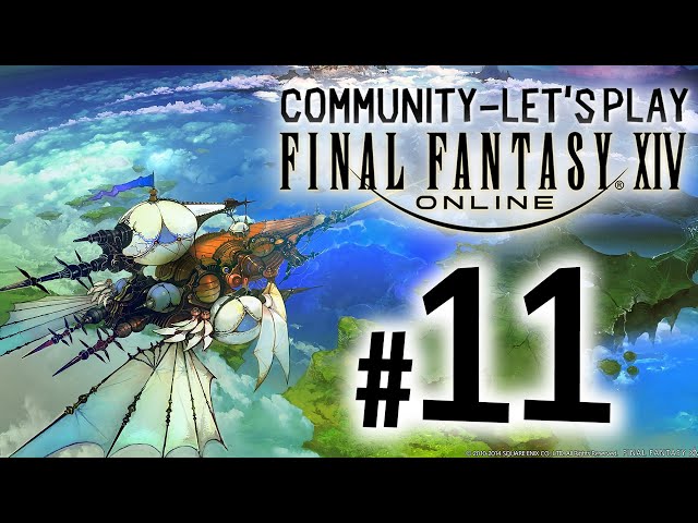 LET'S PLAY Final Fantasy XIV #11