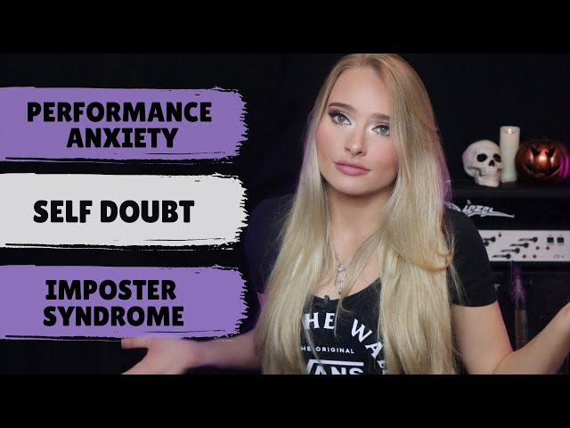 How to Overcome Performance Anxiety & Self Doubt