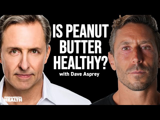 Why PEANUT BUTTER is one of the worst foods with Dave Asprey