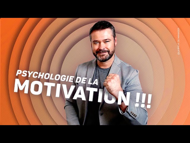 La Psychologie de la MOTIVATION