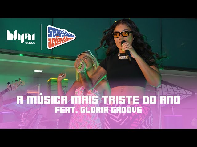 A Música Mais Triste do Ano (feat. Gloria Groove) - Sessão Acústica Com Ludmilla | Rádio BH FM