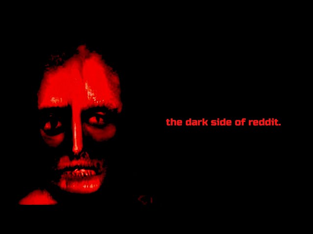 The Dark Side of Reddit