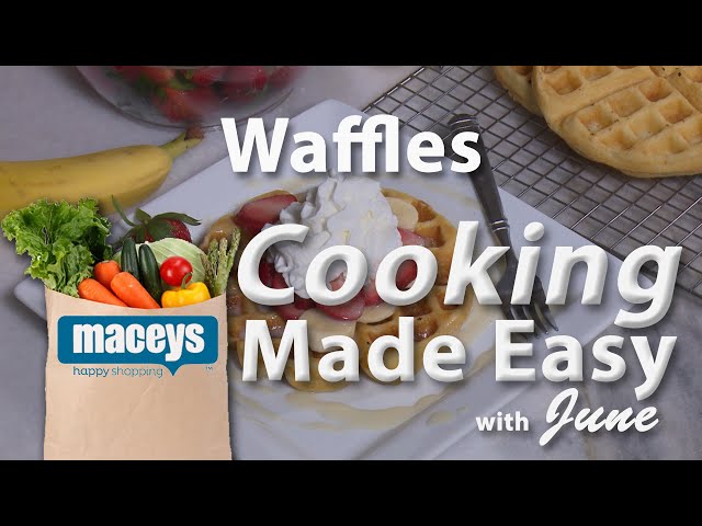 Cooking Made Easy with June: Waffles  |  03/30/20