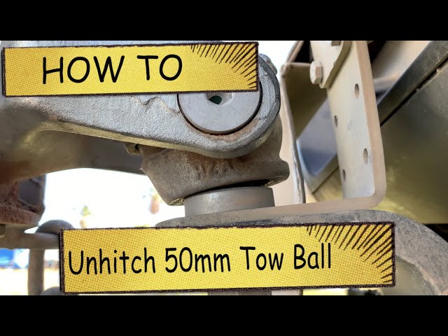 Unhitching 50mm Tow Ball On Caravan