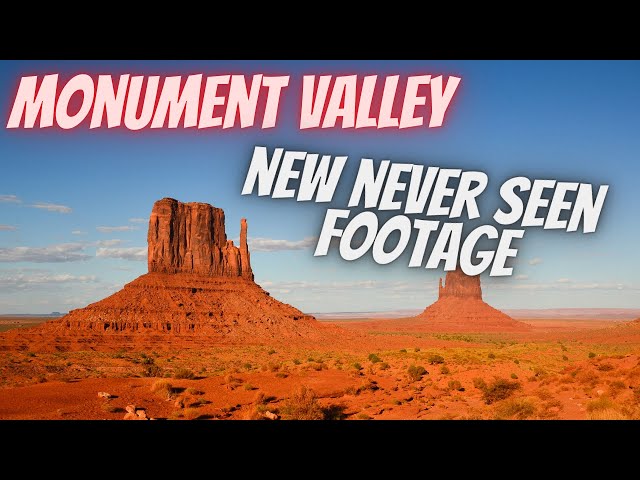 Monument Valley Utah - Never Before Seen Footage