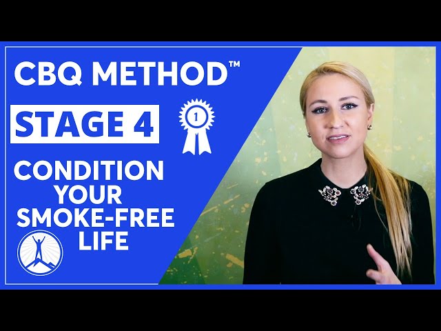 CBQ Method Stage 4: Condition Your Smoke Free Life | Nasia Davos