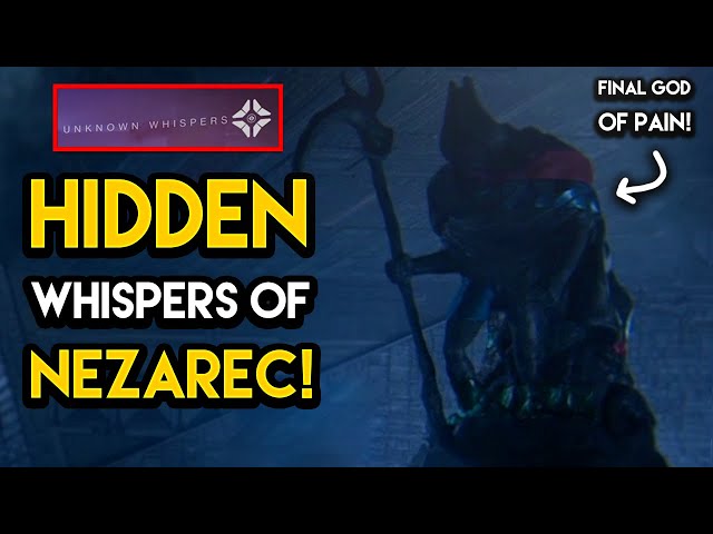 Destiny 2 - NEZAREC’S HIDDEN WHISPERS! The Final God Of Pain and His Hidden Messages