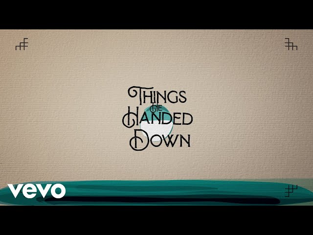 Lady A - Things He Handed Down (Lyric Video)