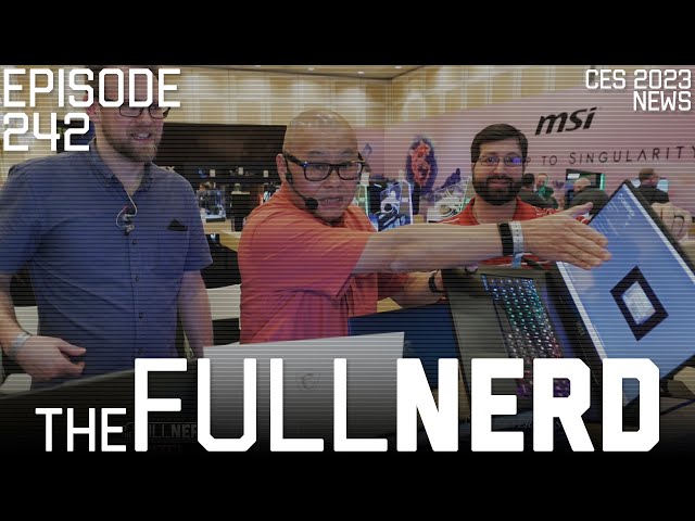 CES 2023 PC Hardware News From AMD, Intel, Nvidia & More | The Full Nerd ep. 242