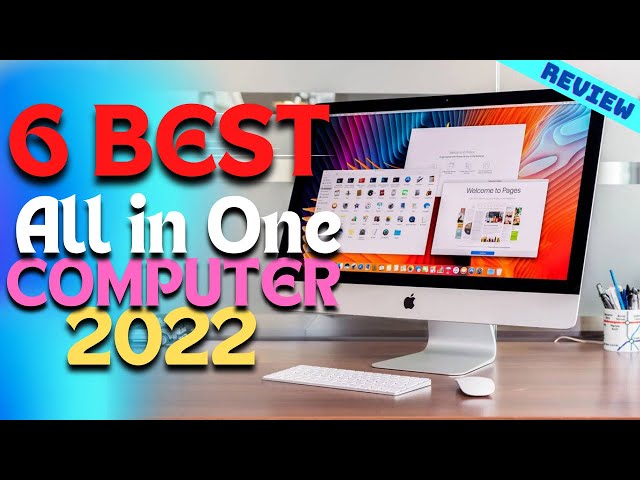 Best All-In-One PC of 2022 | The 6 Best All-in-One PCs Review