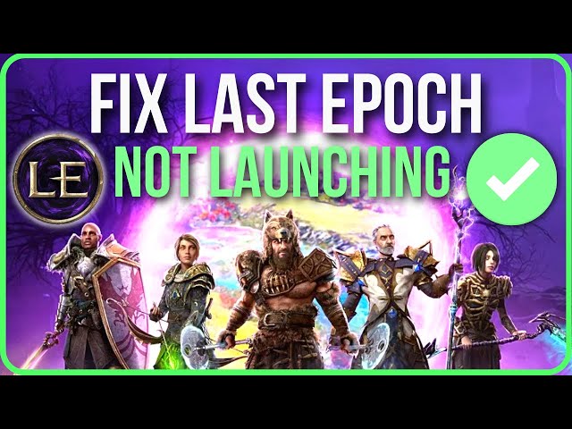 [FIXED] LAST EPOCH NOT LAUNCHING (2024) | Fix Last Epoch Stuck on Loading Screen