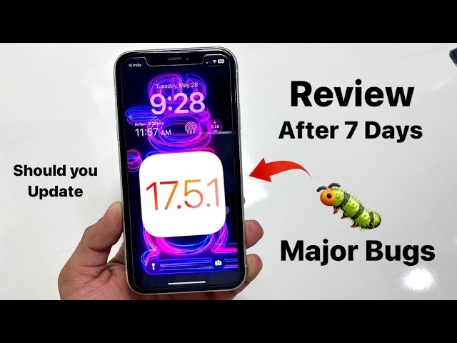 IOS 17.5.1 Complete Review - iOS 17.5.1 Major Bugs Heating Issues