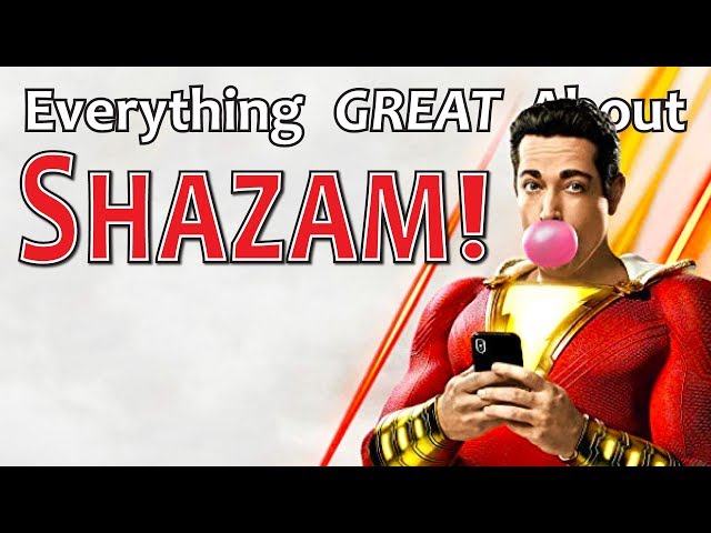 Everything GREAT About Shazam!
