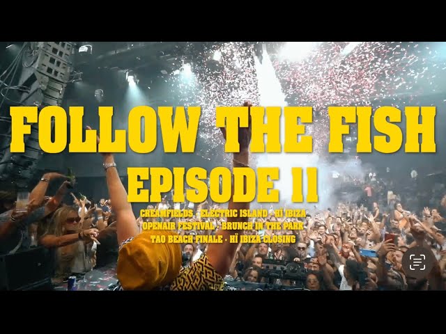 FOLLOW THE FISH TV EP. 11 - SUMMER TOUR IS COMING TO AN END + CLOSING NIGHT IN IBIZA!!!