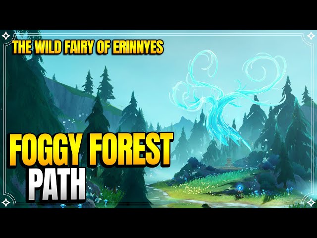 Foggy Forest Path | The Wild Fairy of Erinnyes | World Quests & Puzzles |【Genshin Impact】