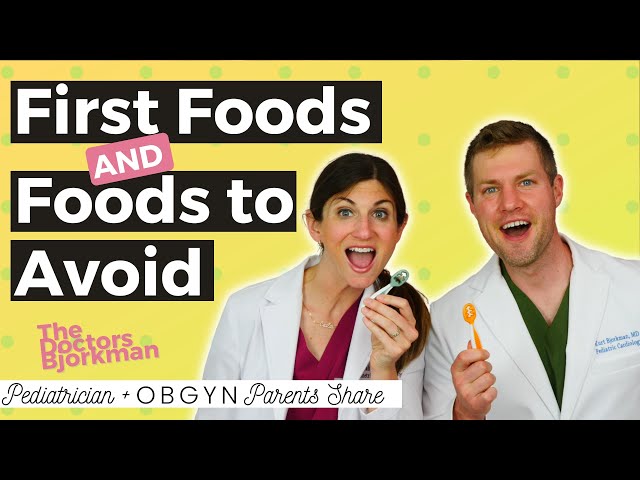Pediatrician Explains 10 Best First Foods & 13 Worst Foods for Baby