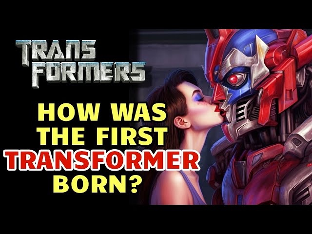 How Was The First Transformer Created? What Is Their Ultimate Purpose? - Explored