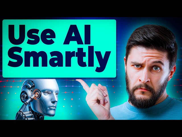 How To Use AI The Smart Way