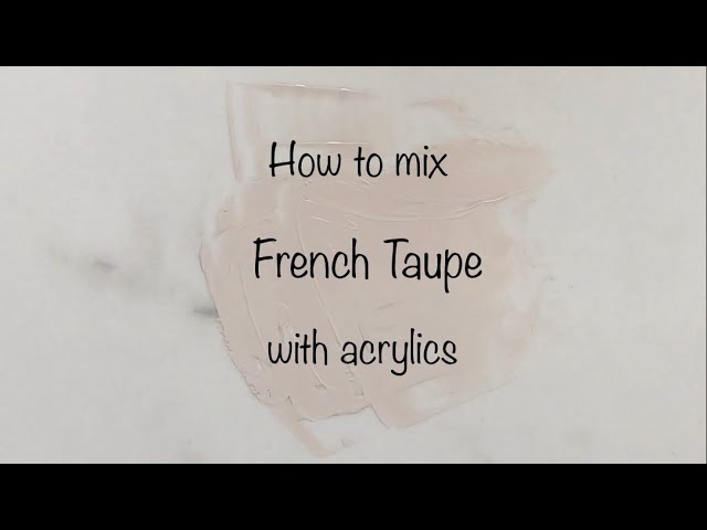 How To Make French Taupe | Acrylics | Color Mixing #138