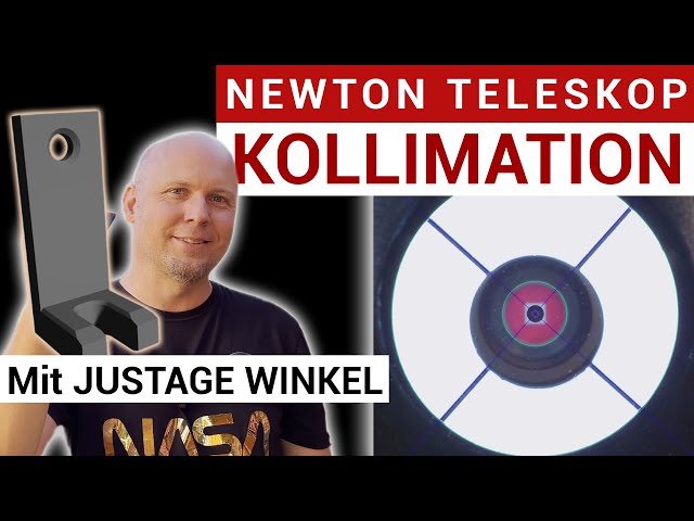 Newton-Spiegelteleskop kollimieren: Präzises justieren mit Justage-Winkeln, OCAL Kamera und ShCol