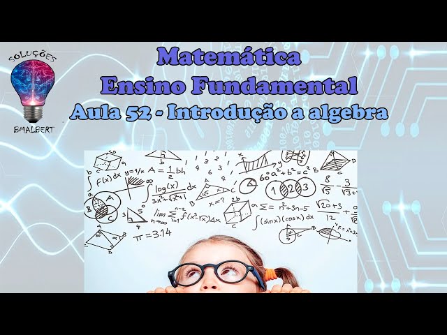 Telecurso - Matemática Ensino Fundamental - 52 introdução a álgebra