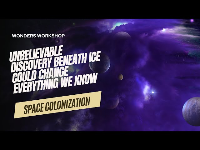 Unbelievable Discovery Beneath Ice Could Change Everything We Know About Space Colonization!
