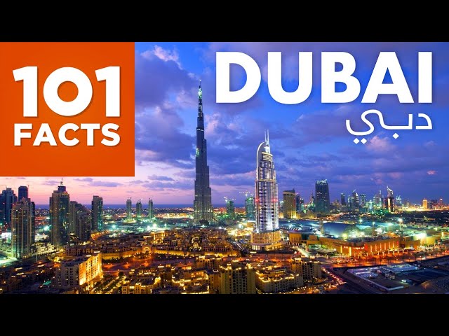 101 Facts About Dubai
