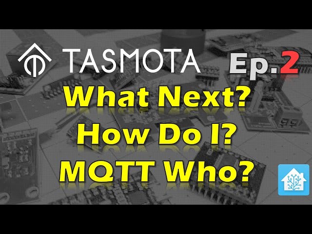 How to Configure Tasmota with Home Assistant - Auto Discovery and Legacy - Tasmota Tips Episode 2