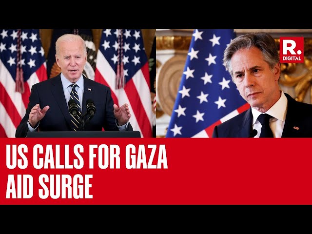 Israel Hamas War: USA Calls For Aid Surge In Gaza, Blinken Asks For Robust System For Aid Delivery