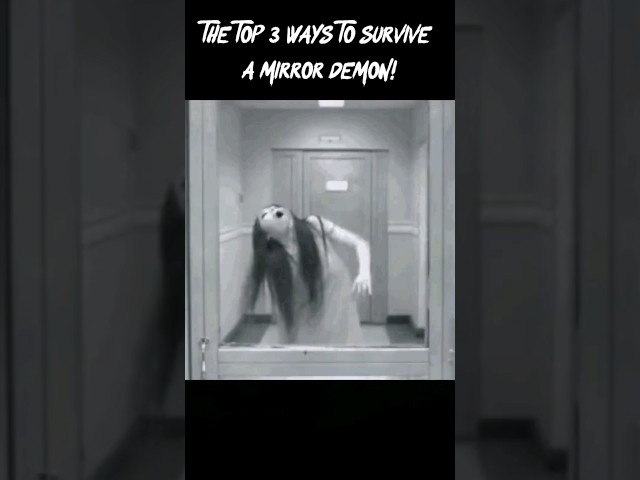 How To Survive A Mirror Demon! #scaryfacts