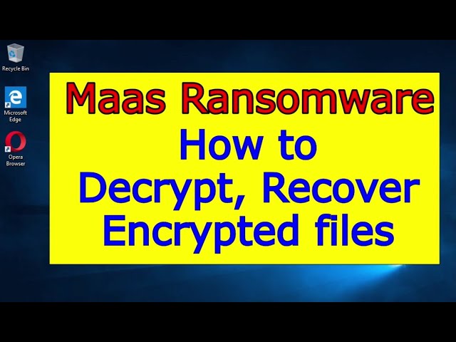 Maas ransomware virus. How to decrypt .Maas files. Maas File Recovery Guide.