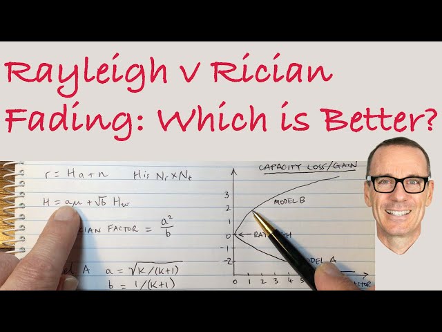 Rayleigh v Rician Fading: Which is better?