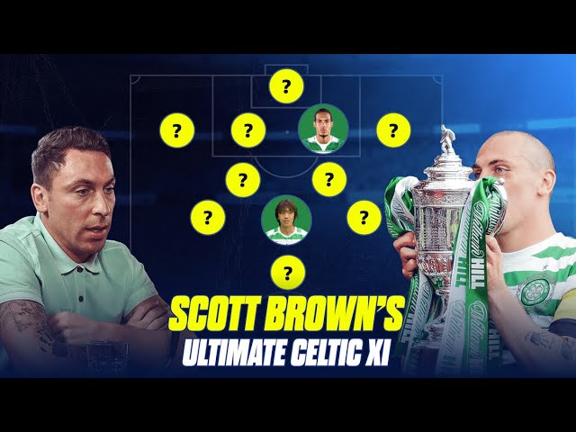 Scott Brown's Ultimate Celtic Teammates XI  🤩 | Callum McGregor the "ULTIMATE Professional"