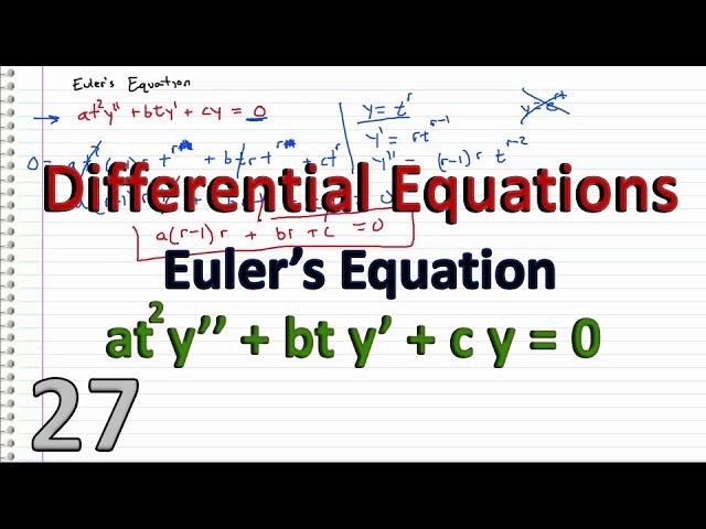 Differential Equations - 27 - Euler's Equation (at^2y''+bty'+cy=0)