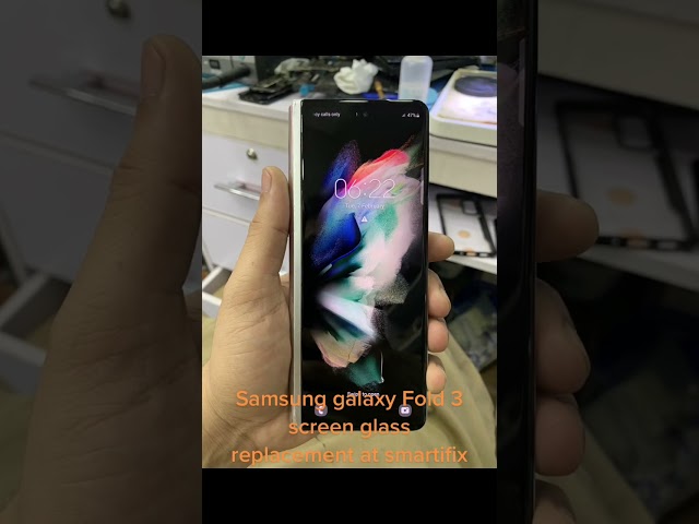 Samsung galaxy Fold 3 front screen outer glass change