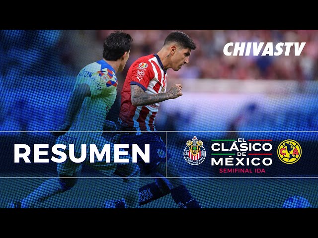 RESUMEN: Chivas y América igualan en la ida de Semifinales | Clausura 2024