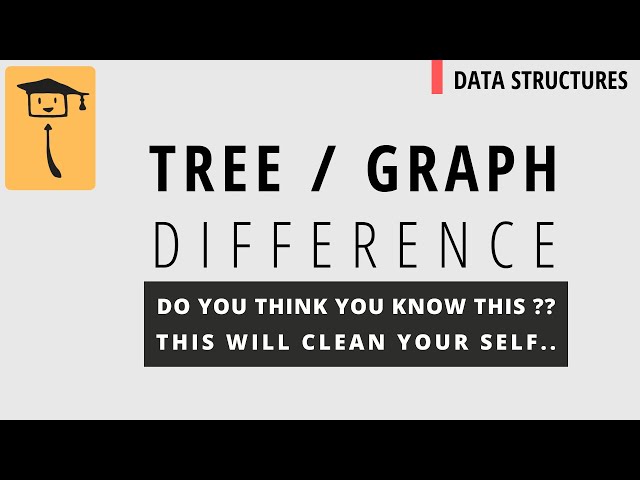 Tree And Graph Important Differences
