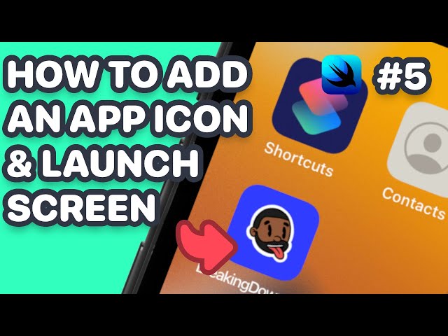 How To Add An App Icon And Launch Screen In Xcode