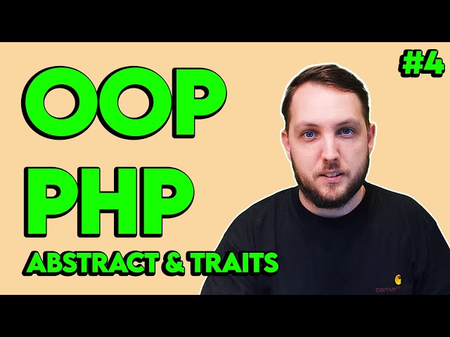 Advanced OOP Techniques in PHP: Traits and Abstract Classes in 2024 (4/8)