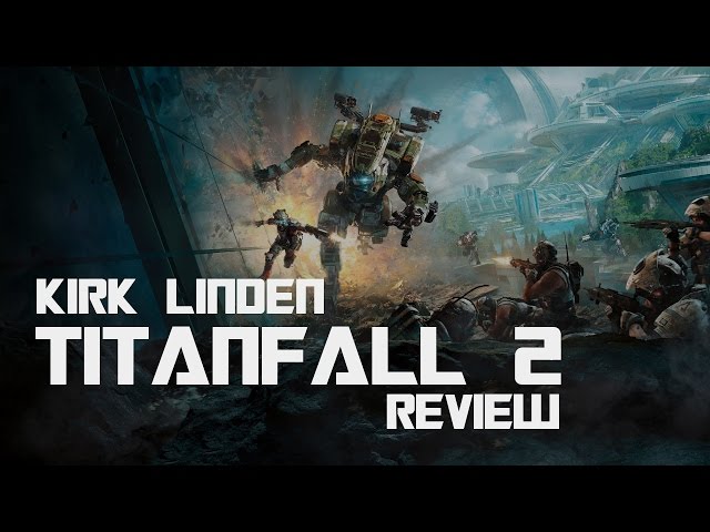 Titanfall 2 - The Best Game That Nobody Is Playing