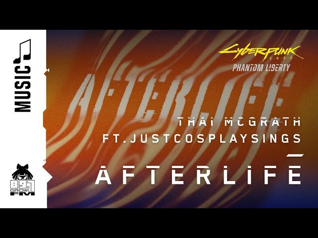 Cyberpunk 2077 — Afterlife by Thai McGrath ft. JustCosplaySings (89.7 Growl FM)