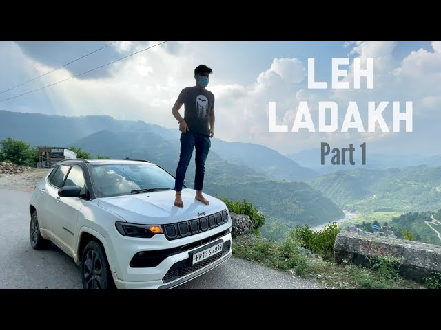 Taking Jeep Compass to Most Adventurous Trip 🔥 LEH LADAKH (Part 1)