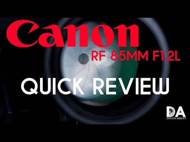 Canon RF 85mm F1.2L: Review | 4K