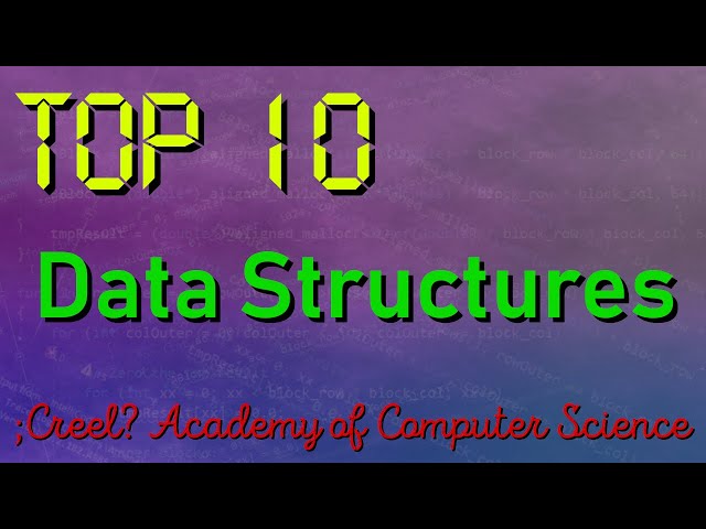 Top 10 Data Structures in Computer Science (Crash Course)
