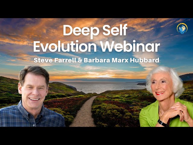 Deep Self Evolution Webinar with Barbara Marx Hubbard