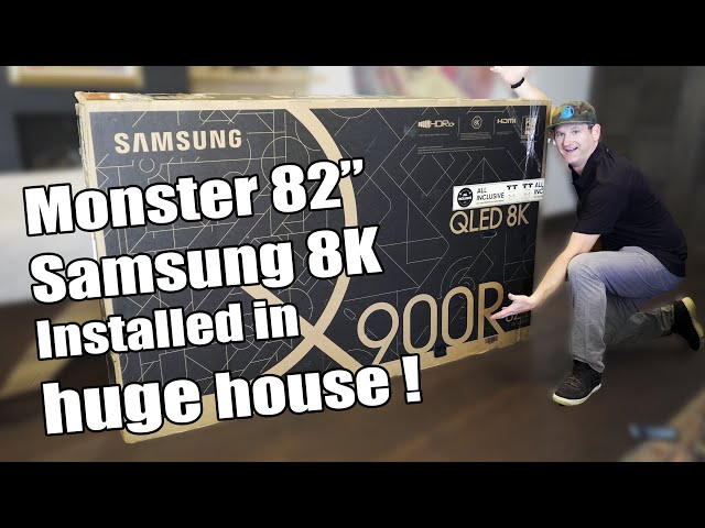 82" Samsung 8K Q900R Installed in bright room, unbox to wall