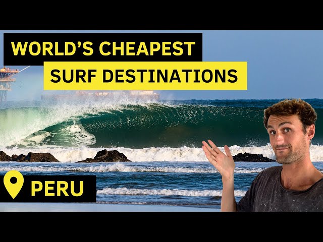 Peru || Budget Surf Trip Guide (World’s Cheapest Surf Destinations)