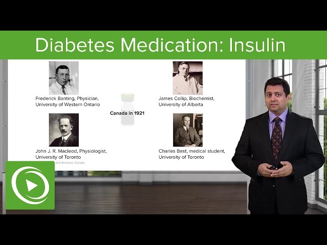 Diabetes Medication: Discovery of Insulin – Endocrine Pharmacology | Lecturio