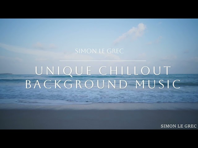 Unique Chillout - Background Music